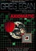 Greg Egan - Axiomatic (1995)