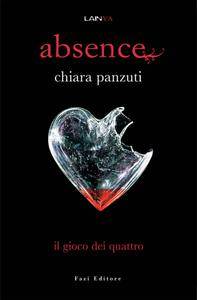 Chiara Panzuti – Absence Vol. 1. Il gioco dei quattro (2017)