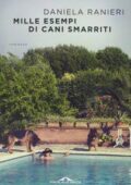 Daniela Ranieri - Mille esempi di cani smarriti (2015)