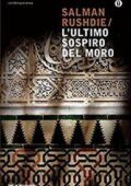 Salman Rushdie - L'ultimo sospiro del Moro (2014)