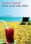 Gaetano Cappelli - Storie scritte sulla sabbia (2014)
