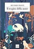 Richard Mason - Il respiro della notte (2017)