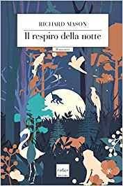 Richard Mason – Il respiro della notte (2017)
