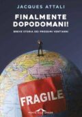 Jacques Attali - Finalmente dopodomani! (2017)