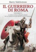 Harry Sidebottom - Il guerriero di Roma Vol. 3. Sole bianco (2012)