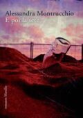 img Alessandra Montrucchio - E poi la sete (2011)