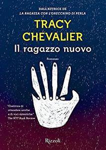 Tracy Chevalier – Il ragazzo nuovo (2017)