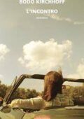 Bodo Kirchhoff - L'incontro (2017)