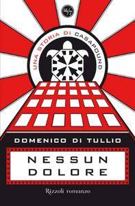 Domenico Di Tullio – Nessun dolore. Una storia di Casapound (2010)