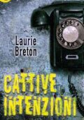 Laurie Breton - Cattive intenzioni (2016)