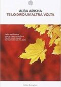 Alba Arikha - Te lo dirò un'altra volta (2014)