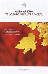Alba Arikha – Te lo dirò un’altra volta (2014)