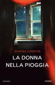Marina Visentin – La donna nella pioggia (2017)