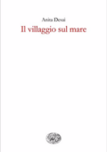 Anita Desai - Il villaggio sul mare (2017)