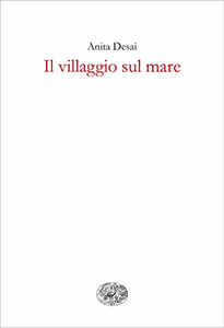 Anita Desai – Il villaggio sul mare (2017)