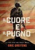 Eric Greitens - Il cuore e il pugno (2017)