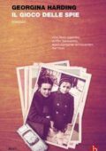 Georgina Harding - Il gioco delle spie (2017)