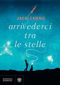 Jack Cheng – Arrivederci tra le stelle (2017)