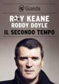 Roy Keane, Roddy Doyle - Il secondo tempo (2015)