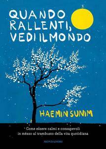 Haemin Sunim – Quando rallenti, vedi il mondo (2017)
