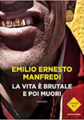 img Emilio E. Manfredi - La vita è brutale e poi muori  (2015)