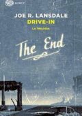 Joe R. Lansdale - Drive-in. La Trilogia (2012)