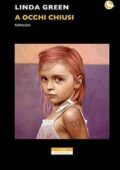 Linda Green - A occhi chiusi (2017)