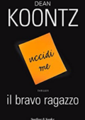 Dean Koontz - Il bravo ragazzo (2010)