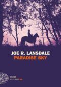 Joe R. Lansdale - Paradise sky (2016)