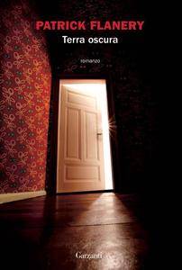 Patrick Flanery – Terra oscura (2016)