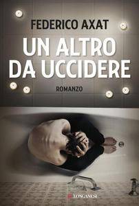 Federico Axat – Un altro da uccidere (2016)