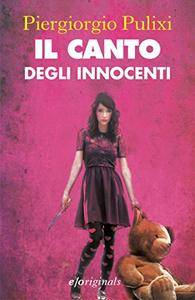 Piergiorgio Pulixi – Il canto degli innocenti (2015)
