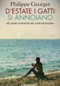 Philippe Georget - D'estate i gatti si annoiano (2013)