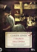 Claude Izner - I segreti dell'Opéra (2015)