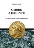 img Claudio Rossi - OMBRE A ORIENTE: Un...