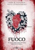 Sara B. Elfgren, Mats Strandberg - Fuoco (2016)