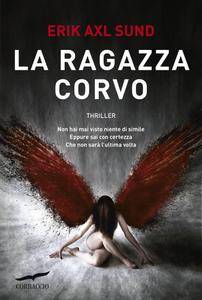 Erik Axl Sund – La ragazza corvo (2016)