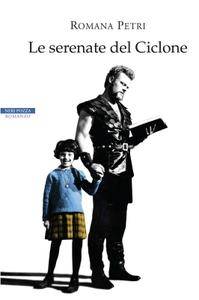 Romana Petri – Le serenate del Ciclone (2015)