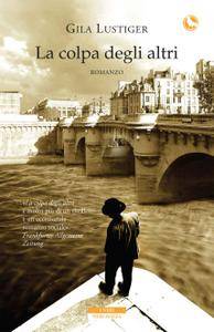Gila Lustiger – La colpa degli altri (2016)