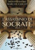 Marcos Chicot - L'assassinio di Socrate (2017)