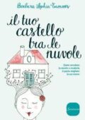 Barbara Sophia Tammes - Il tuo castello tra le nuvole (2016)