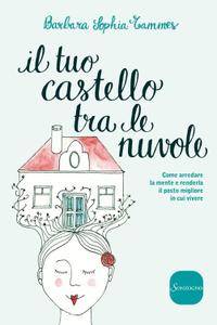 Barbara Sophia Tammes – Il tuo castello tra le nuvole (2016)