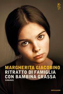 Margherita Giacobino – Ritratto di famiglia con bambina grassa (2015)