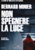 Bernard Minier - Non spegnere la luce (2017)