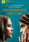 img Gayle Forman - Laggiù mi hanno detto che c