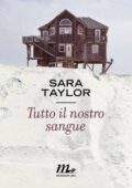 Sara Taylor - Tutto il nostro sangue (2016)