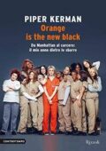 img Piper Kerman - Orange is the new black. Da Manhattan al carcere. Il mio anno dietro le sbarre 