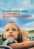 img Chiara Passilongo - La parabola delle stelle cadenti  (2015)