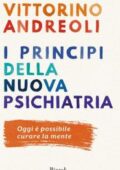 Vittorino Andreoli - I princìpi della nuova psichiatria (2017)