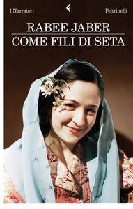 Rabee Jaber – Come fili di seta (2011)